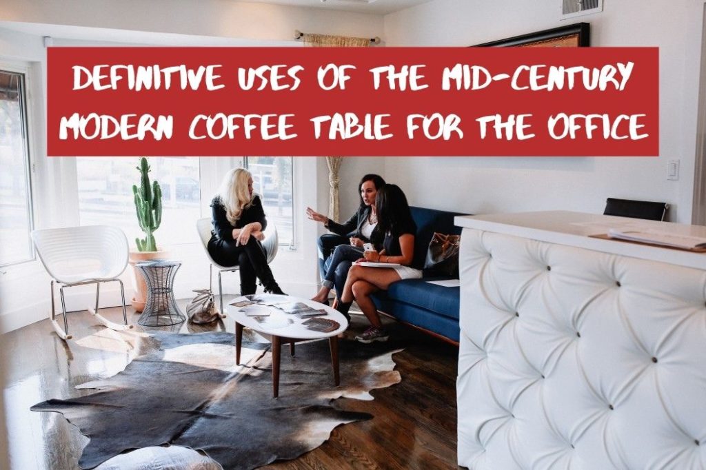 Upgrade-your-workplace-style-by-incorporating-mid-century-modern-coffee-tables-in-the-space